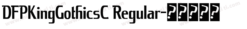 DFPKingGothicsC Regular字体转换